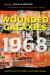 Wounded Galaxies 1968 : Geopolitics and Culture Wars