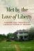 Met by the Love of Liberty : History and Identity in Americo-Liberian Memory