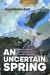 An Uncertain Spring : Reform, Protest, and Suppression in Croatia, 1968-1971