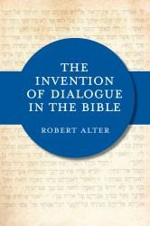 The Invention of Dialogue in the Bible