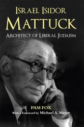 Israel Isidor Mattuck : Architect of Liberal Judaism