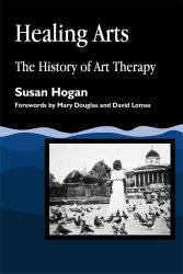 Healing Arts : The History of Art Therapy
