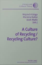 Culture of Recycling / Recycling Culture?