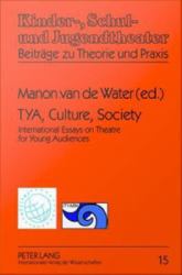 TYA, Culture, Society
