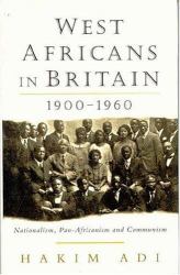 West Africans in Britain 1900-1960