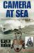 Camera at Sea : The History of the Royal Naval Photographic Branch, 1919-1998