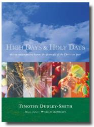 High Days and Holy Days : Thirty Contemporary Hymns for Annual Occasions in the Life of the Local Church