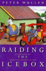 Raiding the Icebox : Reflections on Twentieth-Century Culture