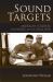 Sound Targets : American Soldiers and Music in the Iraq War