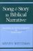 Song and Story in Biblical Narrative : The History of a Literary Convention in Ancient Israel