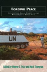 Forging Peace : Intervention, Human Rights and the Management of Media Space