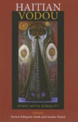Haitian Vodou : Spirit, Myth, and Reality