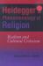 Heidegger's Phenomenology of Religion : Realism and Cultural Criticism