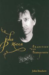 John Zorn : Tradition and Transgression