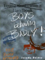 Boys Behaving Badly