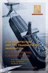 Film Architecture and the Transnational Imagination : Set Design in 1930s European Cinema