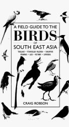 A Field Guide to the Birds of South-East Asia