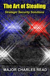The Art of Stealing : Strategic Security Solutions