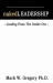 Naked Leadership : Leading from the Inside Out