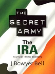 The Secret Army : The IRA