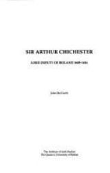Sir Arthur Chichester : Lord Deputy of Ireland, 1605-1616