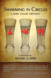 Swimming in Circles : A Baby Chase Odyssey