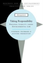 Taking Responsibility : Personal Liability under Environmental Law