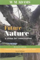 Future Nature : A Vision for Conservation