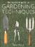 The Essential Guide to Gardening Techniques