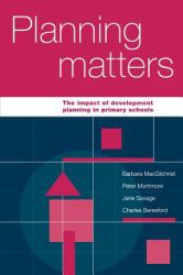 Planning Matters : The Impact of Development Planning in Primary Schools