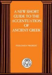 New Short Guide to the Accentuation of Ancient Greek