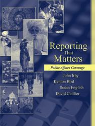 Reporting That Matters : Public Affairs Coverage