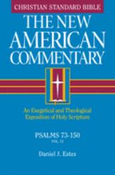 Psalms 73-150 : An Exegetical and Theological Exposition of Holy Scripture