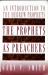 The Prophets As Preachers : An Introduction to the Hebrew Prophets