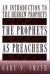 The Prophets As Preachers : An Introduction to the Hebrew Prophets
