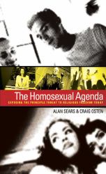 The Homosexual Agenda : Exposing the Principal Threat to Religious Freedom Today