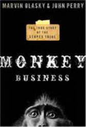 Monkey Business : True Story of the Scopes Trial