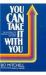 You Can Take It with You : The Excitement of Personal Witnessing for Christ