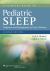 A Clinical Guide to Pediatric Sleep : Diagnosis and Management of Sleep Problems