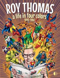 Roy Thomas: a Life in Four Colors, 1940-1966