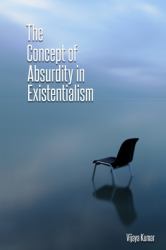 The Concept of Absurdity in Existentialism