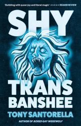 Shy Trans Banshee : The Supernatural Mystery That's an Absolute Scream