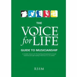 The Voice for Life Guide to Musicianship : A Complete Resource for the Teaching and Assessment of Aural Awareness and Sight-Reading in the Voice for Life Scheme