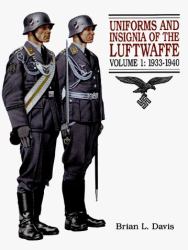 Uniforms and Insignia of the Luftwaffee : 1933-1940