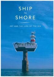 Ship to Shore : Art and the Lure...