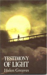 Testimony of Light : An Extraordinary Message of Life after Death