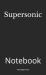 Supersonic : Notebook Supersonic : Notebook