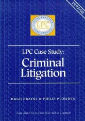 LPC Case Study : Criminal Litigation, 1997/98