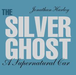 The Silver Ghost : A Supernatural Car