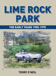 Lime Rock Park : The Early Years